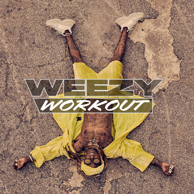 Weezy Workout