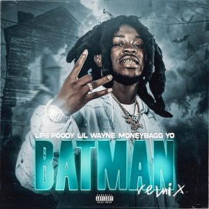 Batman (with Lil Wayne feat. Moneybagg Yo) (Remix)